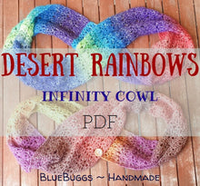 Load image into Gallery viewer, Desert Rainbows - Infinity Cowl - PDF Download Only