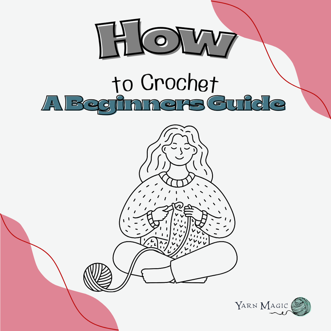 How to Crochet: Beginners Guide Book - PDF Download Only – Yarn Magic