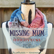 Load image into Gallery viewer, Missing Mum - Infinity Cowl - PDF Download Only
